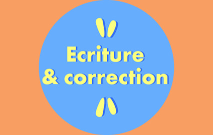 Ecriture et correction